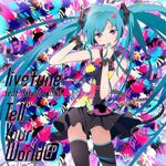 [120314] Tell Your World EP [初回限定盤] / livetune feat. 初音ミク [WAV+CUE+LOG+ISO][自購]