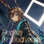 [自购] [200701]Reona「Untitled World」/Reona [FLAC]