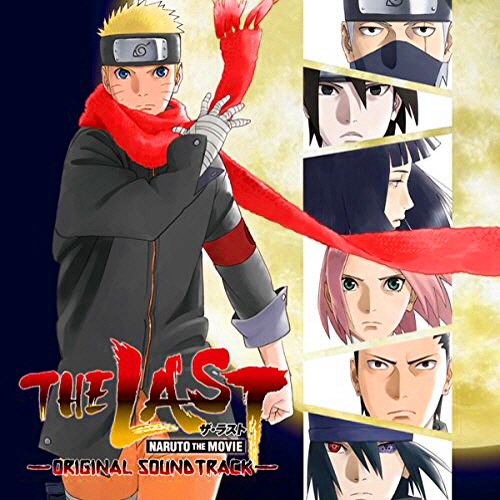 [141203] 劇場版「THE LAST -NARUTO THE MOVIE-」Original Soundtrack [320K+BK]