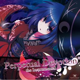 (C87)(同人音楽)[EastNewSound]Perpetual Devotion the Instrumental(wav+cue)