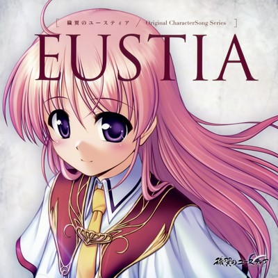 [111125]穢翼のユースティア -Original CharacterSong Series- EUSTIA  ／南條 愛乃 [FLAC+BK]